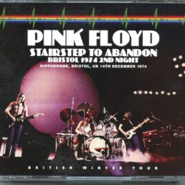 Pink Floyd – Stairstep To Abandon Bristol 1974 3rd Night ( 3 CD ) ( SIGMA ) ( Hippodrome, Bristol, UK, December 14th, 1974 ) front cover
