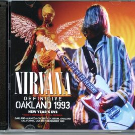 NIRVANA – Definitive Oakland 1993 New Years Eve ( 2 CD ) ( ZODIAC ) ( Oakland Alameda County Coliseum, December 31st, 1993 ) front cover