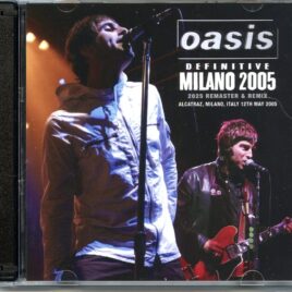 OASIS – Definitive Milano 2005 ( 2 CD ) ( WARDOUR ) ( Alcatraz, Milano, Italy, May 12th, 2005 ) front cover