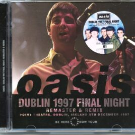 OASIS – Dublin 1997 Final Night ( 2 CD ) ( WARDOUR ) ( Point Theatre, Dublin, Ireland, December 5th, 1997 ) front cover